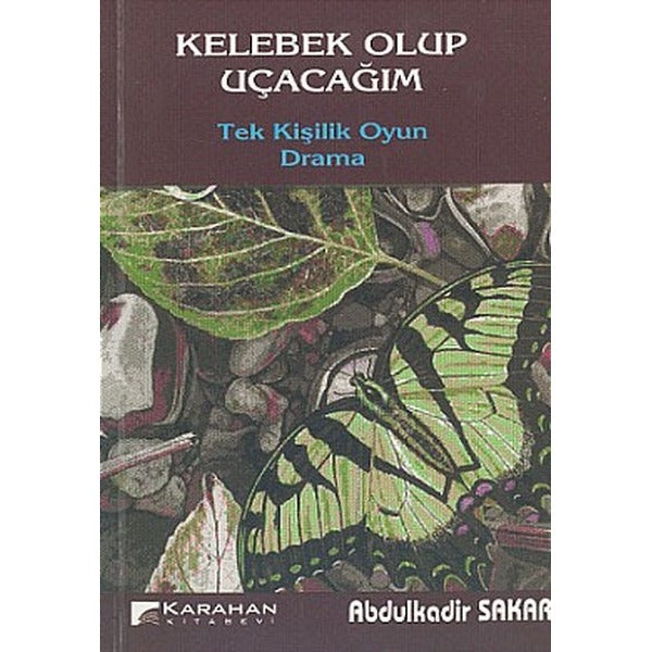 Kelebek Olup Uçacağım