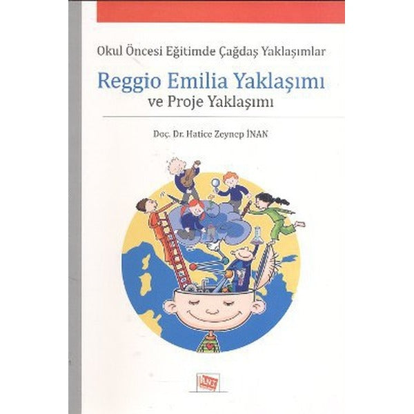 Reggio Emilia Yaklaşımı ve Proje Yaklaşımı