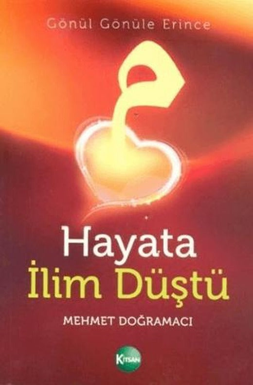 Hayata İlim Düştü | Kitsan Yayınları (Ciltsiz)