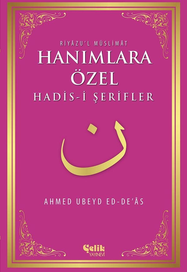 Hanımlara Özel Hadis-i Şerifler | Çelik Yayınevi (e-Kitap)