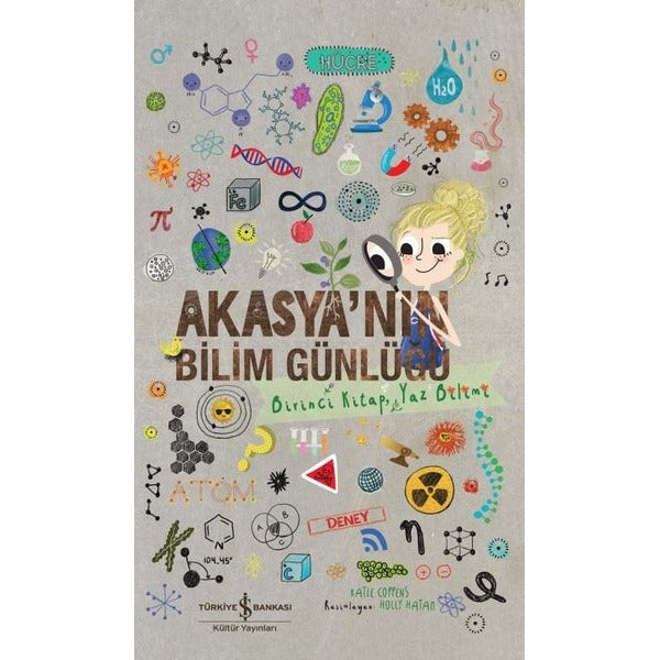Akasya'nın Bilim Günlüğü - Birinci Kitap Yaz Bilimi | İş Bankası Kültür Yayınları