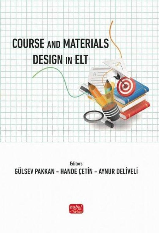 Course and Materials Design in ELT | Nobel Bilimsel Eserler (İnce Kapak)
