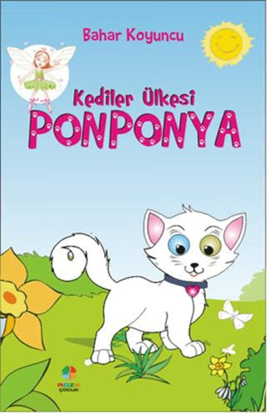 Kediler Ülkesi Ponponya | Roza Çocuk Yayınları (Ciltsiz)