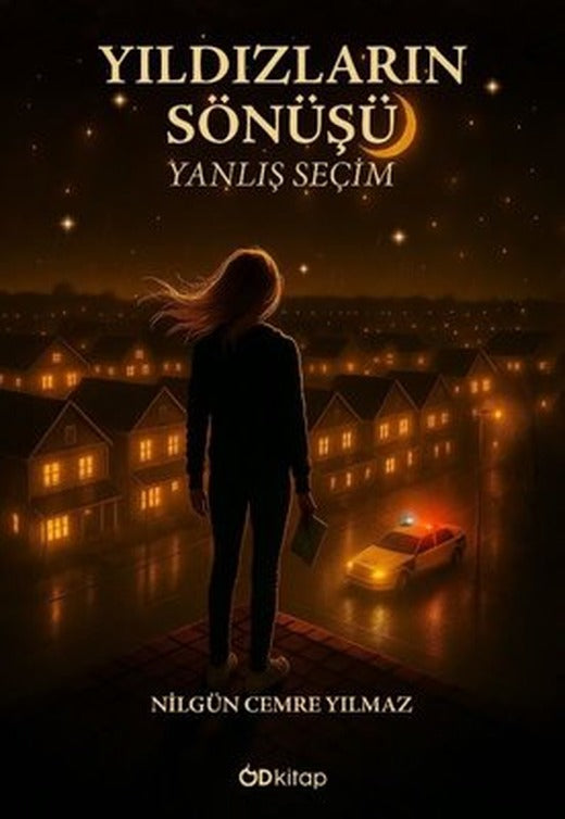 Yıldızların Sönüşü Yanlış Seçim | OD Kitap (İnce Kapak)