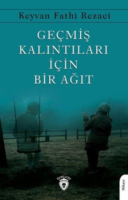 Geçmiş Kalıntıları İçin Bir Ağıt | Dorlion Yayınevi