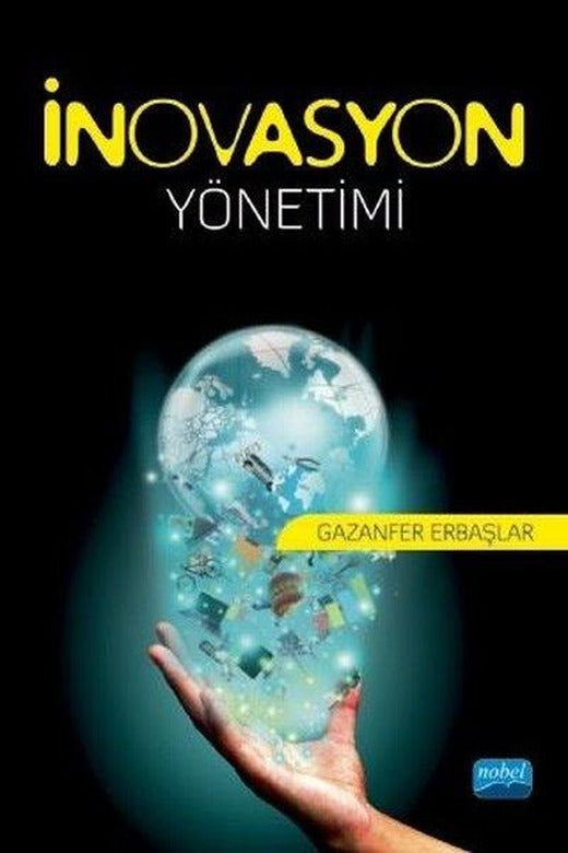 İnovasyon Yönetimi | Nobel Akademik Yayıncılık (İnce Kapak)