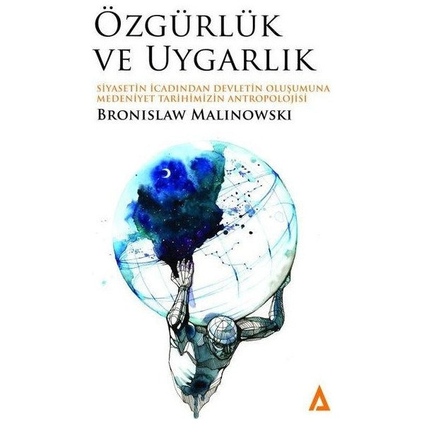 Özgürlük ve Uygarlık - Siyasetin İcadından Devletin Oluşumuna Medeniyet Tarihimizin Antropolojisi | Kanon Kitap (İnce Kapak)