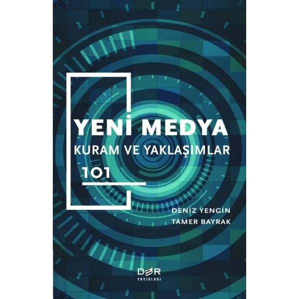 Yeni Medya - Kuram ve Yaklaşımlar 101 | Der Yayınları