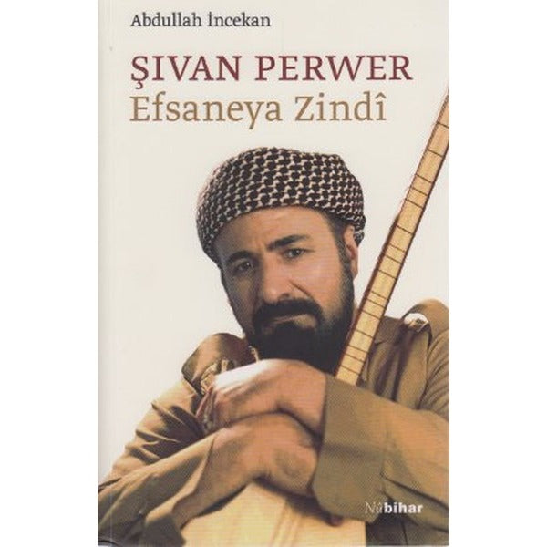Şıvan Perwer Efsaneya Zindi