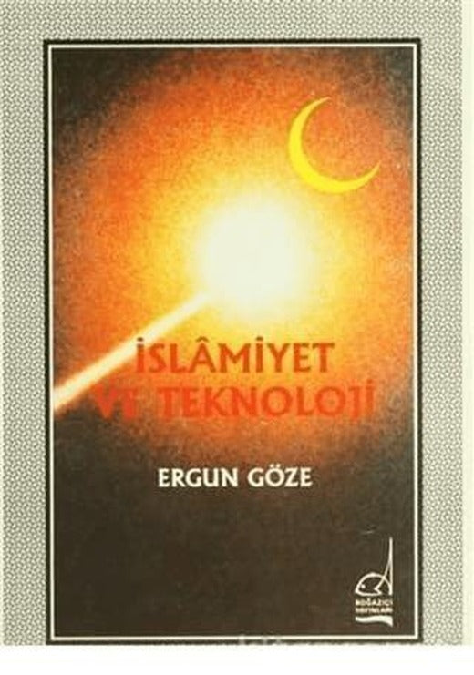 İslamiyet ve Teknoloji | Boğaziçi Yayınları (Ciltsiz)