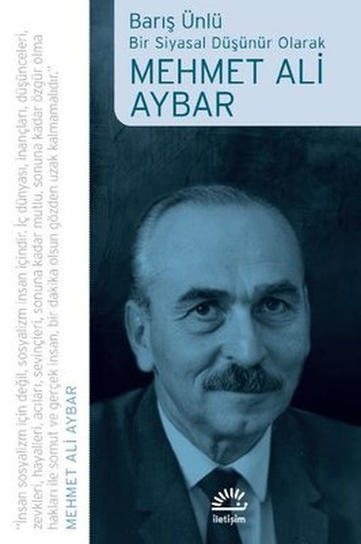 Mehmet Ali Aybar - Bir Siyasal Düşünür Olarak | İletişim Yayınları