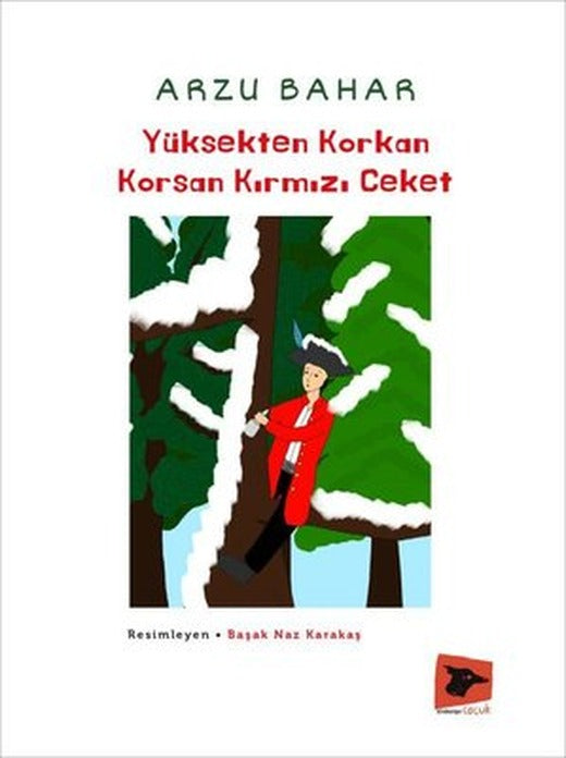 Yüksekten Korkan Korsan Kırmızı Ceket | Alakarga