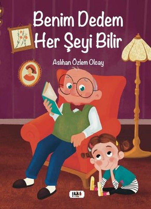 Benim Dedem Her Şeyi Bilir | Tilki Kitap
