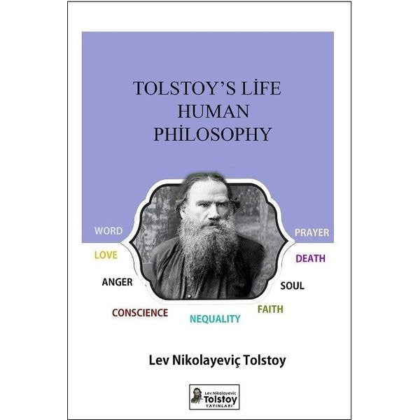 Tolstoy's Life Human Philosophy | Lev Nikolayeviç Tolstoy Yayınları