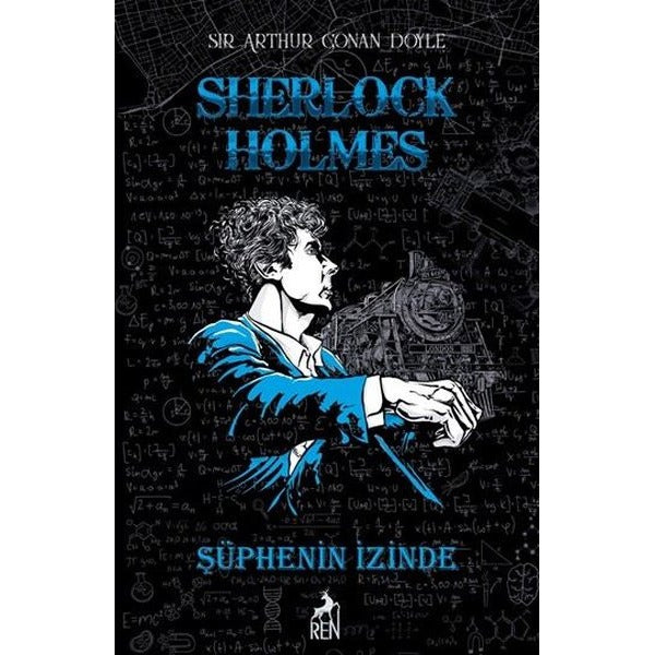 Sherlock Holmes - Şüphenin İzinde | Ren Kitap (Ciltli)