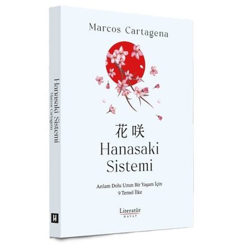 Hanasaki Sistemi - Anlam Dolu Uzun Bir Yaşam İçin 9 Temel İlke | Marcos Cartagena (İnce Kapak)