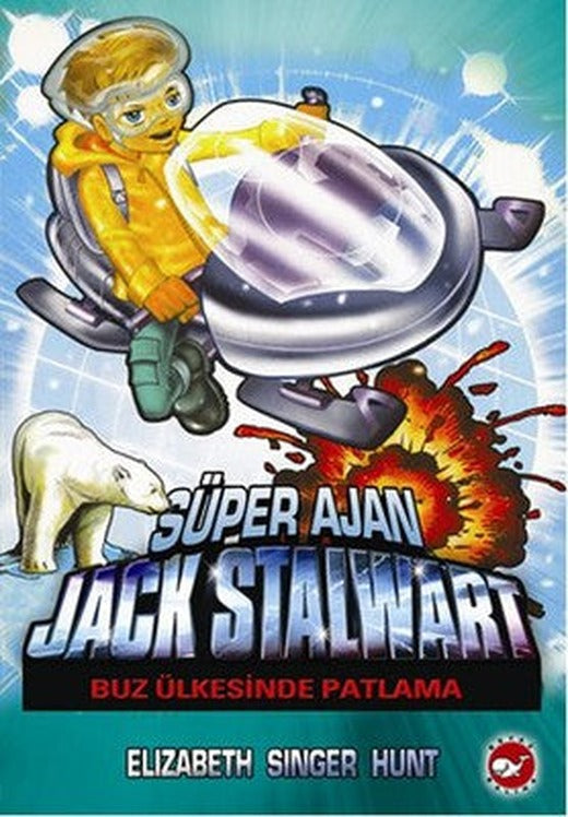 Süper Ajan Jack Stalwart 12 - Buz Ülkesinde Patlama | Beyaz Balina Yayınları