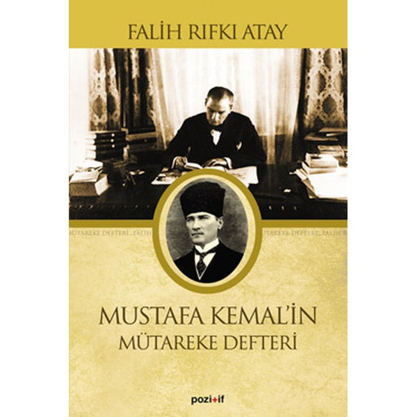 Mustafa Kemal'in Mütereke Defteri | Pozitif Yayıncılık (İnce Kapak)