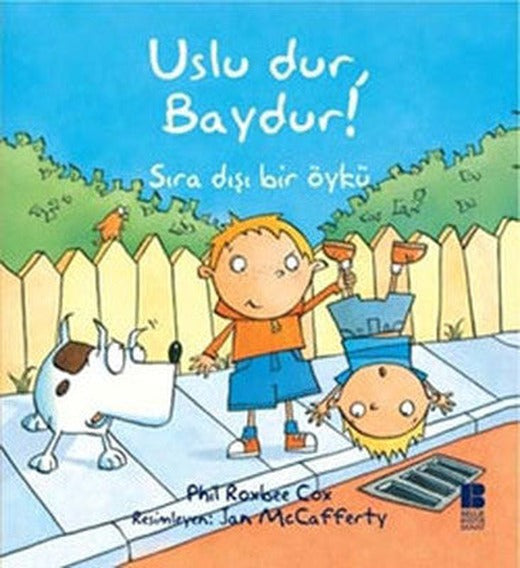 Uslu Dur Baydur! | Bilge Kültür Sanat