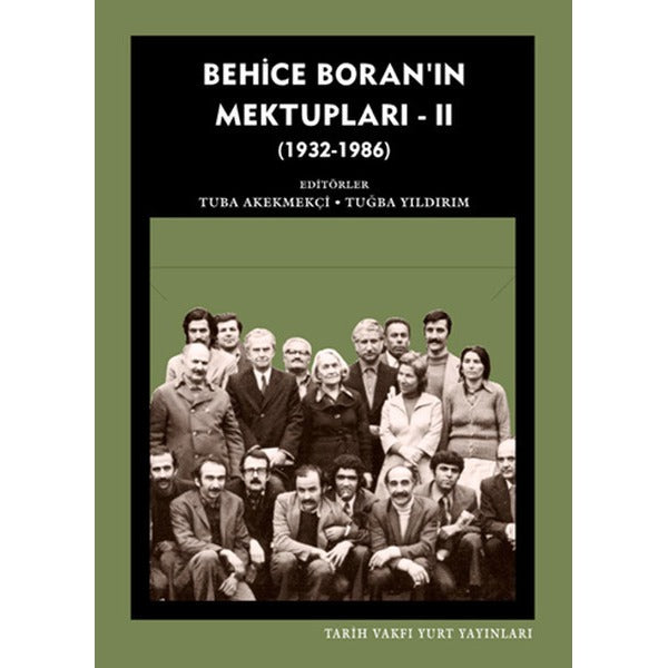 Behice Boran'ın Mektupları 2 ( 1932-1986 ) | Tarih Vakfı Yurt Yayınları (İnce Kapak)
