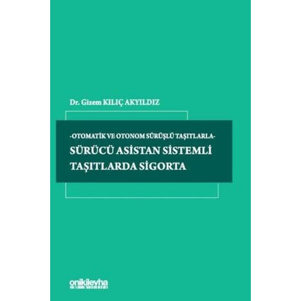 Sürücü Asistan Sistemli Taşıtlarda Sigorta | On İki Levha Yayınları (Ciltsiz)