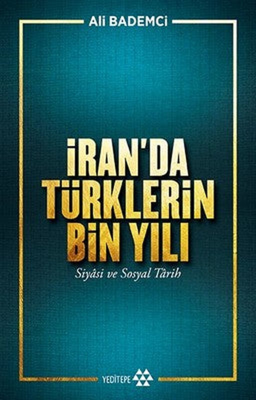 İran'da Türklerin Bin Yılı | Yeditepe Yayınevi
