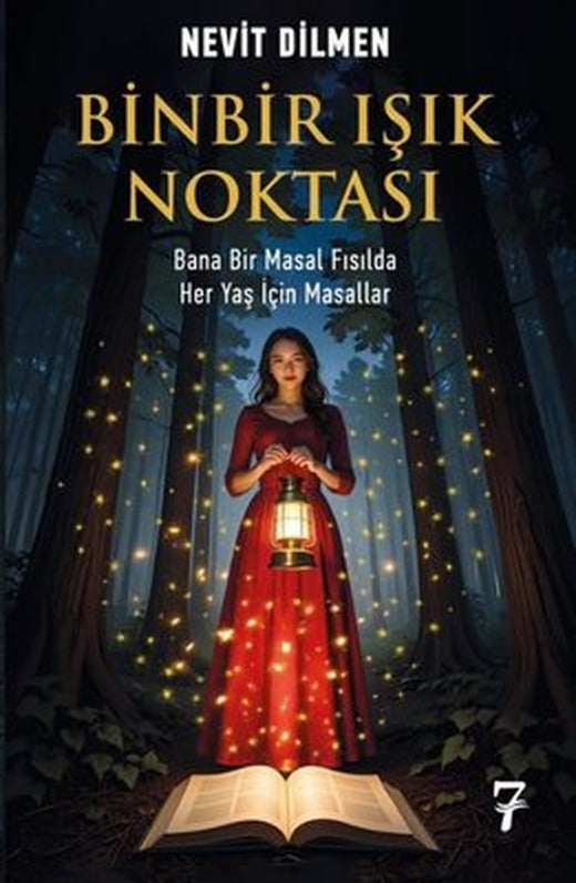 Binbir Işık Noktası - Bana Bir Masal Fısılda Her Yaş İçin Masallar |Yedi Çift Yayınları (İnce Kapak)