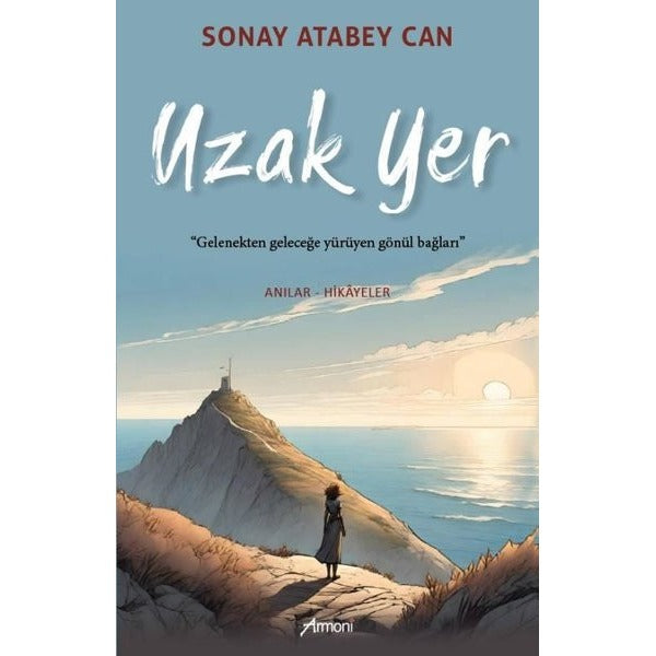 Uzak Yer - Anılar - Hikayeler | Armoni (İnce Kapak)