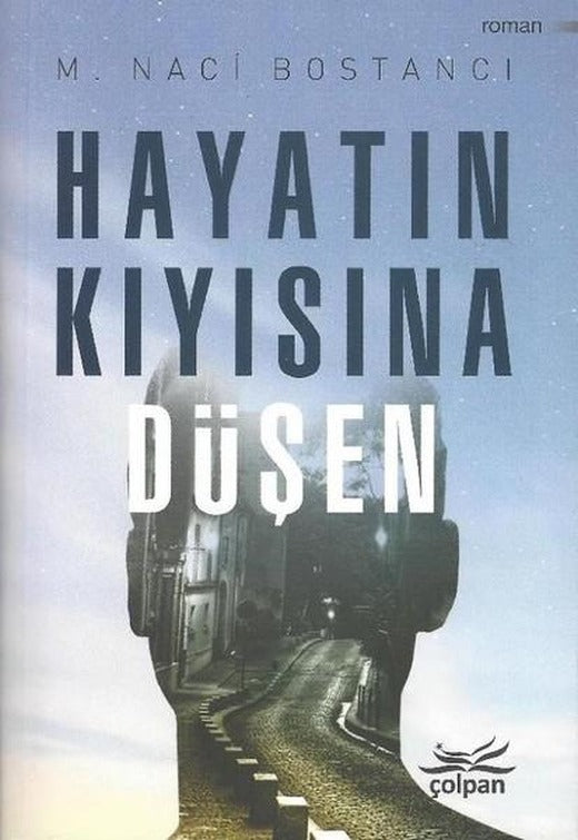 Hayatın Kıyısına Düşen | Çolpan (İnce Kapak)