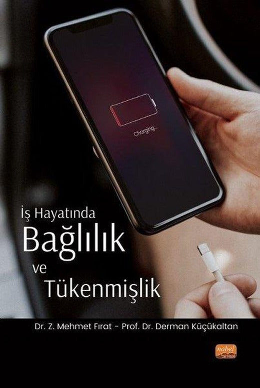 İş Hayatında Bağlılık ve Tükenmişlik | Nobel Bilimsel Eserler (İnce Kapak)