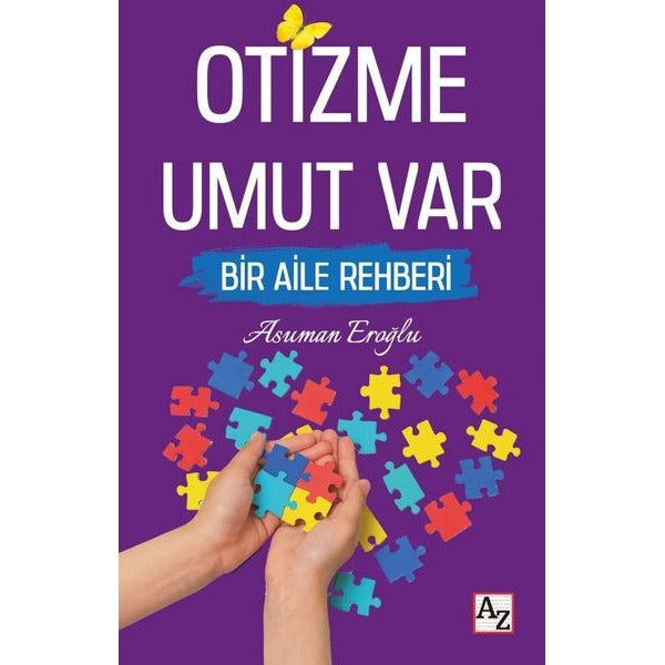 Otizme Umut Var - Bir Aile Rehberi