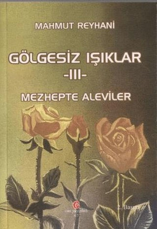 Gölgesiz Işıklar 3 : Mezhepte Aleviler