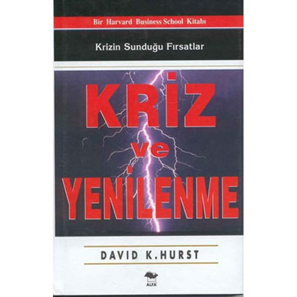 Kriz ve Yenilenme Krizin Sunduğu Fırsatlar | Alfa Yayınları (Ciltli)
