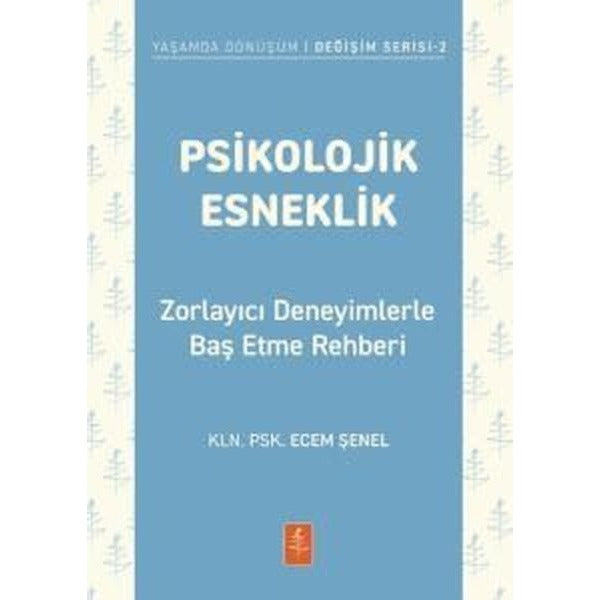 Psikolojik Esneklik - Zorlayıcı Deneyimlerle Baş Etme Rehberi | Nobel Yaşam (İnce Kapak)