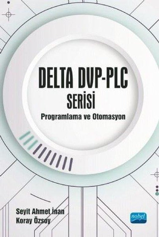 Delta DVP-PLC Serisi Programlama ve Otomasyon | Nobel Akademik Yayıncılık (İnce Kapak)