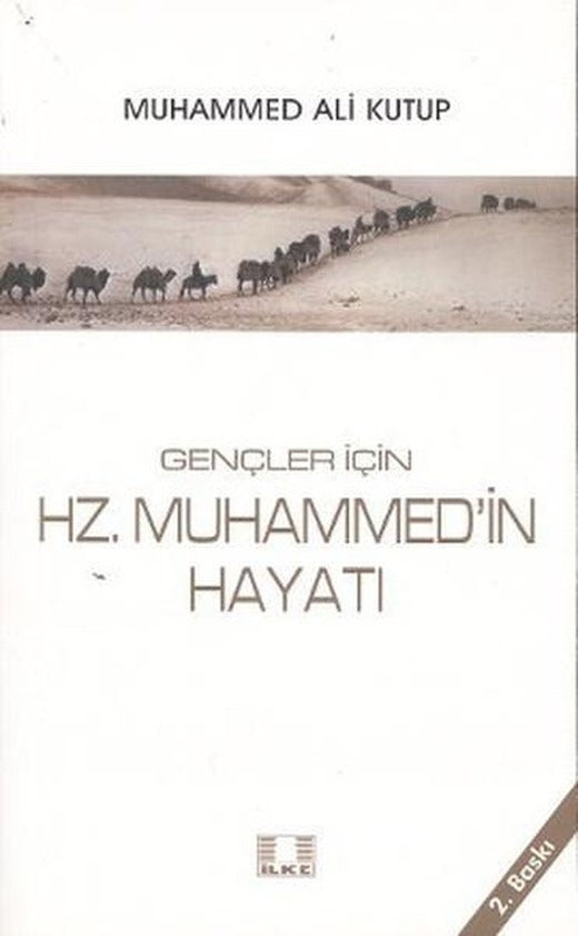 Gençler İçin Hz. Muhammed'in Hayatı | İlke Yayıncılık (İnce Kapak)