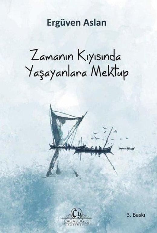 Zamanın Kıyısında Yaşayanlara Mektup | Cağaloğlu Yayınevi (İnce Kapak)