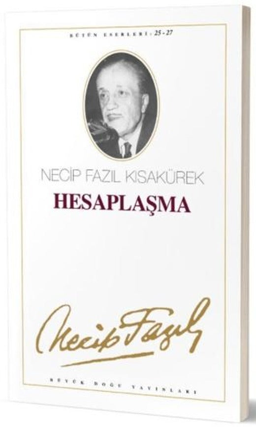 Hesaplaşma : 24 - Necip Fazıl Bütün Eserleri | Büyük Doğu Yayınları (Ciltsiz)