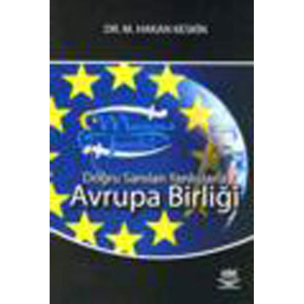 Doğru sanılan Yanlışlarla Avrupa Birliği | Nobel Akademik Yayıncılık (İnce Kapak)