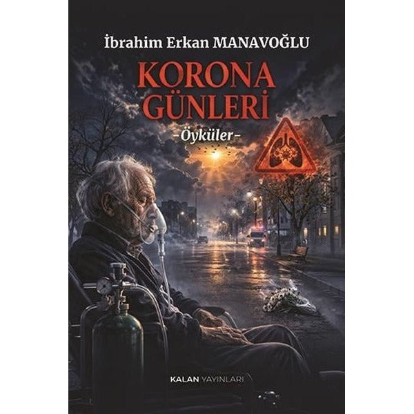 Korona Günleri - Öyküler | Kalan Yayınları (İnce Kapak)