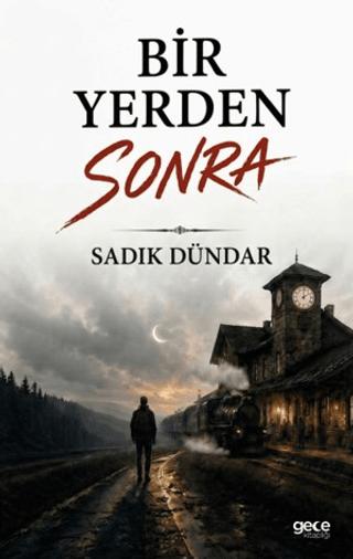 Bir Yerden Sonra | Gece Kitaplığı (Ciltsiz) - Resim 1