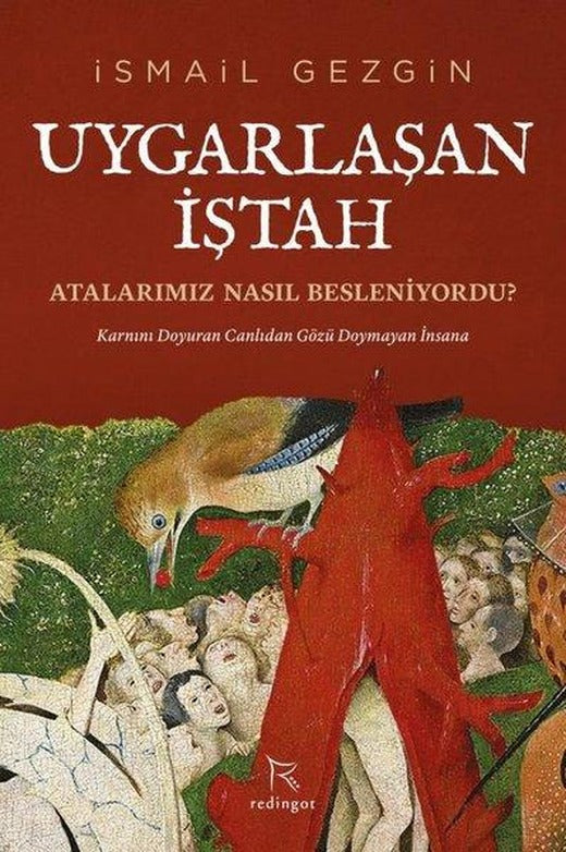 Uygarlaşan İştah: Atalarımız Nasıl Besleniyordu? | Redingot (İnce Kapak)