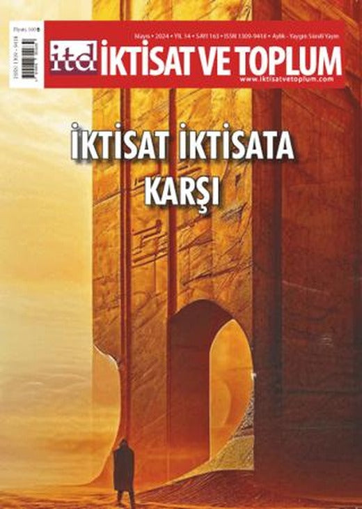 İktisat ve Toplum Dergisi 163. Sayı: İktisat İktisada Karşı | İktisat ve Toplum Dergisi (Ciltsiz)