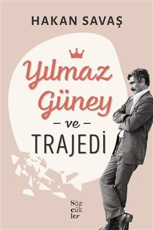 Yılmaz Güney ve Trajedi | Sözcükler (İnce Kapak)