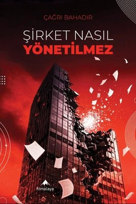 Şirket Nasıl Yönetilmez | Himalaya Yayınevi (İnce Kapak)