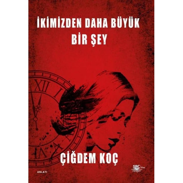 İkimizden Daha Büyük Bir Şey | SRC Kitap