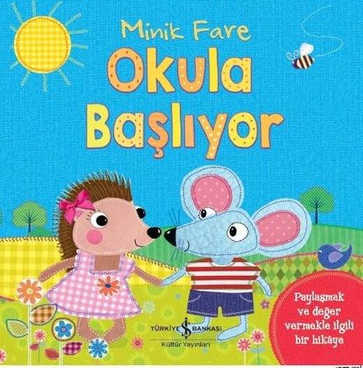 Minik Fare Okula Başlıyor | İş Bankası Kültür Yayınları
