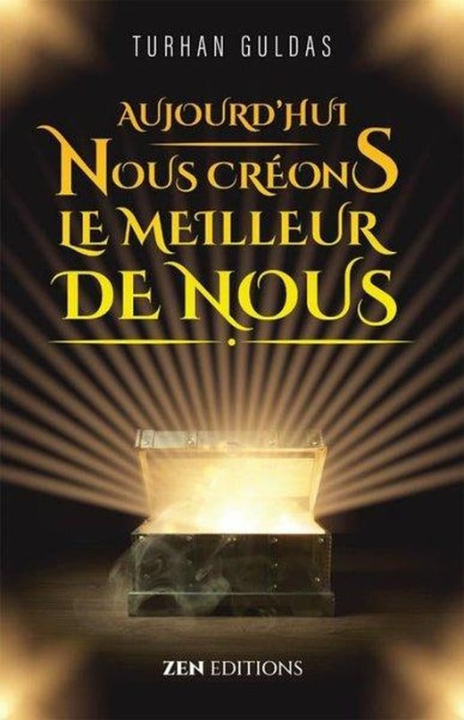 Aujourd'hui Nous Creons Le Meilleur De Nous - Bugün Daha Mükemmel Bizi Yaratıyoruz