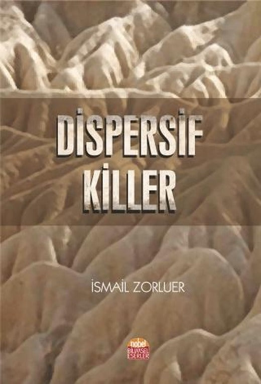 Dispersif Killer | Nobel Bilimsel Eserler (Ciltsiz)