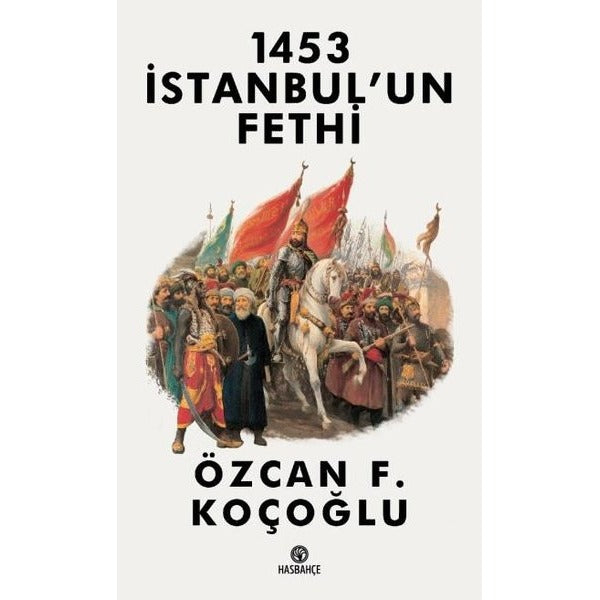 1453 İstanbul'un Fethi | Hasbahçe (İnce Kapak)